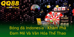 Bong A Indonesia Kham Pha Am Me Va Van Hoa The Thao Nhiet Huyet
