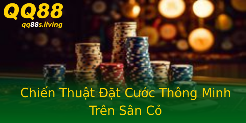 Chiến Thuật Đặt Cước Thông Minh Trên Sân Cỏ Chiến Thuật Đặt Cước Thông Minh Trên Sân Cỏ