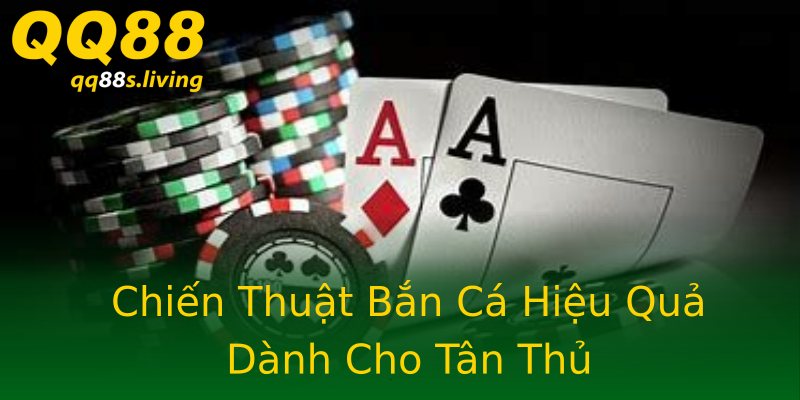 Chiến Thuật Bắn Cá Hiệu Quả Dành Cho Tân Thủ Chiến Thuật Bắn Cá Hiệu Quả Dành Cho Tân Thủ