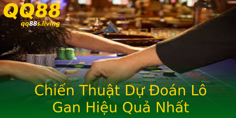 Chiến Thuật Dự Đoán Lô Gan Hiệu Quả Nhất Chiến Thuật Dự Đoán Lô Gan Hiệu Quả Nhất
