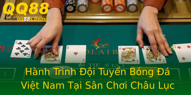 Hành Trình Đội Tuyển Bóng Đá Việt Nam Tại Sân Chơi Châu Lục Hành Trình Đội Tuyển Bóng Đá Việt Nam Tại Sân Chơi Châu Lục