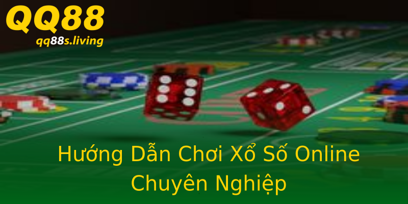 Hướng Dẫn Chơi Xổ Số Online Chuyên Nghiệp Hướng Dẫn Chơi Xổ Số Online Chuyên Nghiệp