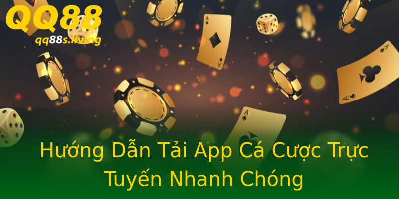 Hướng Dẫn Tải App Cá Cược Trực Tuyến Nhanh Chóng Hướng Dẫn Tải App Cá Cược Trực Tuyến Nhanh Chóng
