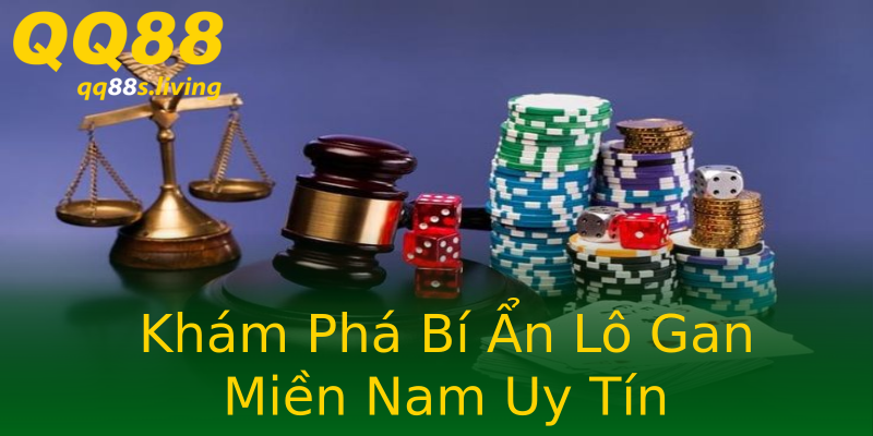 Khám Phá Bí Ẩn Lô Gan Miền Nam Uy Tín Khám Phá Bí Ẩn Lô Gan Miền Nam Uy Tín