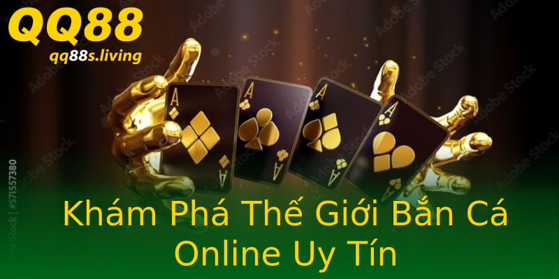 Khám Phá Thế Giới Bắn Cá Online Uy Tín Khám Phá Thế Giới Bắn Cá Online Uy Tín