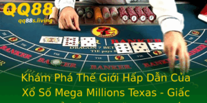 Kham Pha The Gioi Hap Dan Cua Xo So Mega Millions Texas Giac Mo Oi Oi Tu Nhung Con So