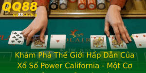 Kham Pha The Gioi Hap Dan Cua Xo So Power California Mot Co Hoi E Thay Oi Cuoc Oi Ban