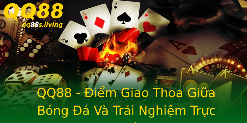 QQ88 - Điểm Giao Thoa Giữa Bóng Đá Và Trải Nghiệm Trực Tuyến QQ88 - Điểm Giao Thoa Giữa Bóng Đá Và Trải Nghiệm Trực Tuyến