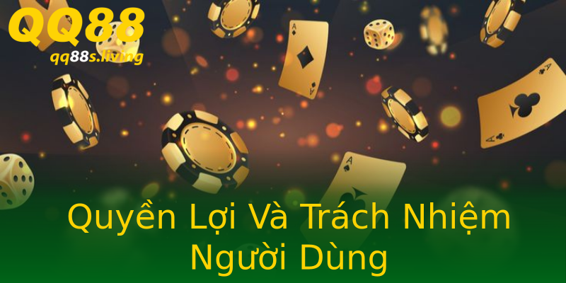 Quyền Lợi Và Trách Nhiệm Người Dùng Quyền Lợi Và Trách Nhiệm Người Dùng