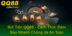 Rut Tien Qq88 Cach Thuc Am Bao Nhanh Chong Va An Toan Nhat