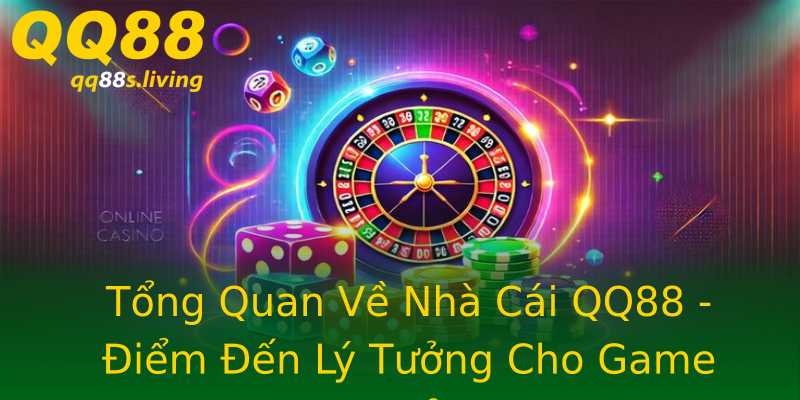 Tổng Quan Về Nhà Cái QQ88 - Điểm Đến Lý Tưởng Cho Game Thủ Tổng Quan Về Nhà Cái QQ88 - Điểm Đến Lý Tưởng Cho Game Thủ